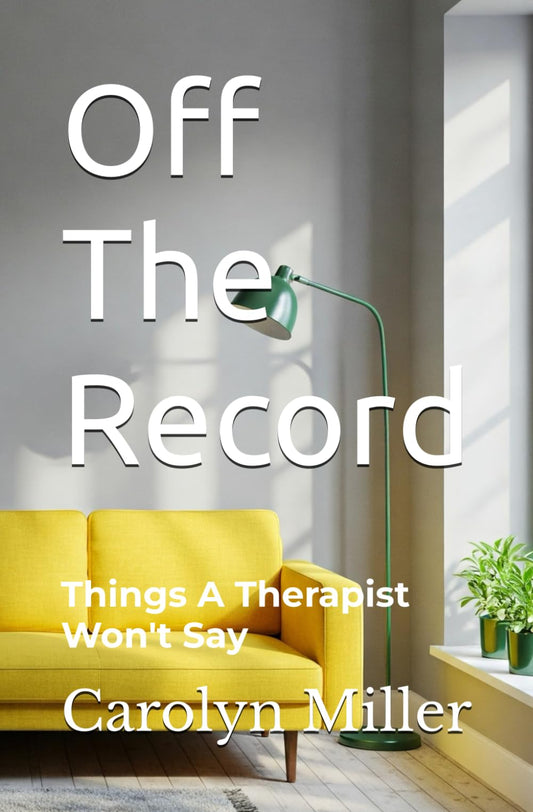 Off The Record: Things A Therapist Won't Say - 6868