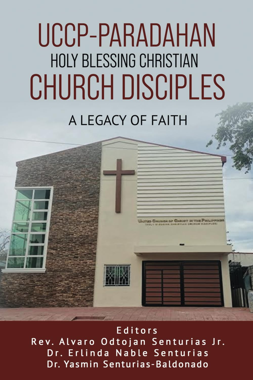 UCCP-PARADAHAN HOLY BLESSING CHRISTIAN CHURCH DISCIPLES: A Legacy of Faith - 4712