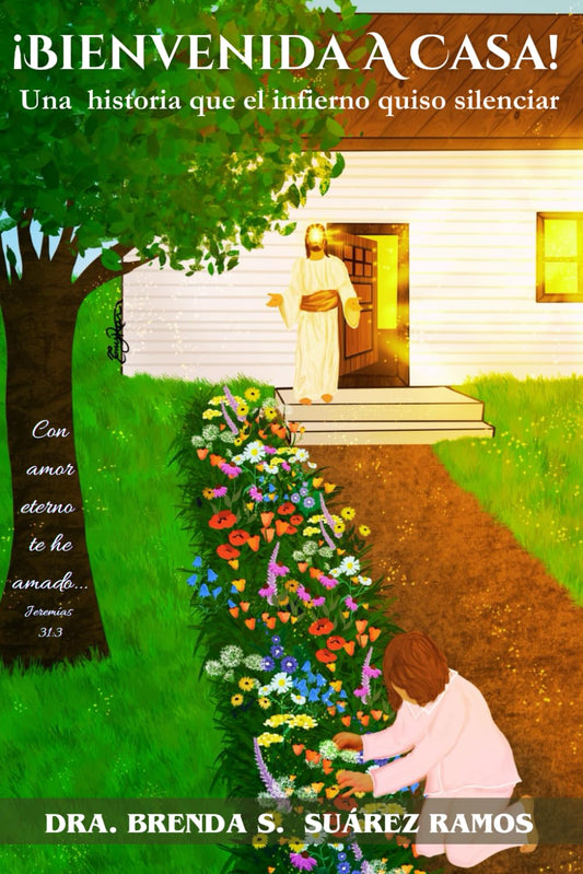 ¡Bienvenida a Casa!: Una historia que el infierno quiso silenciar (Spanish Edition)