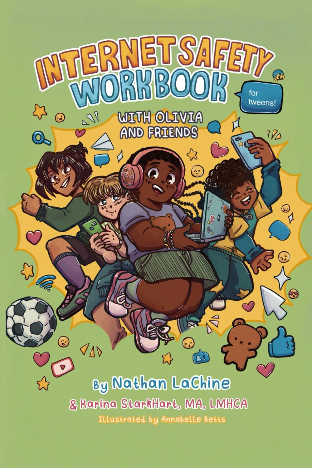 Internet Safety Workbook for Tweens: With Olivia and Friends