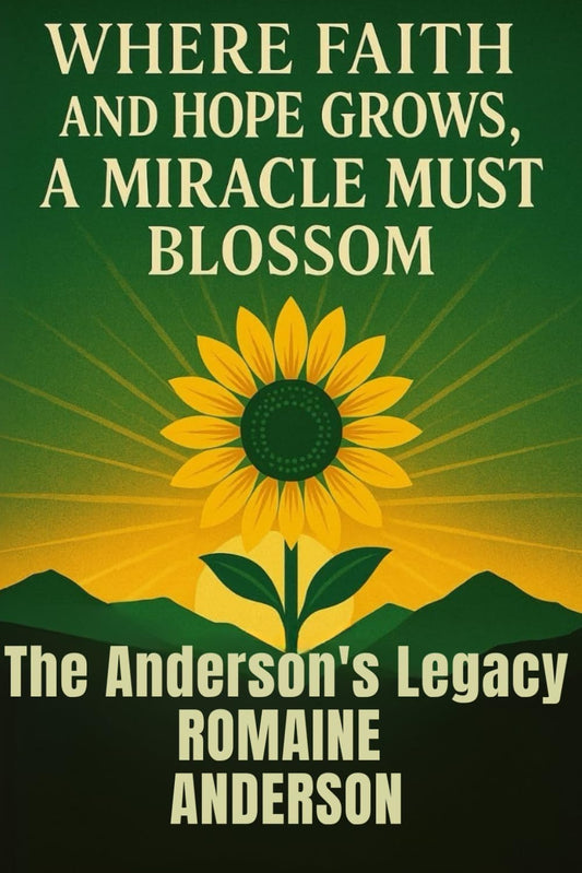 Where Faith and Hope Grows: The Anderson's Legacy