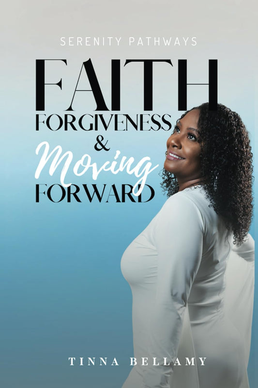 Serenity Pathways- Faith, Forgiveness & Moving Forward