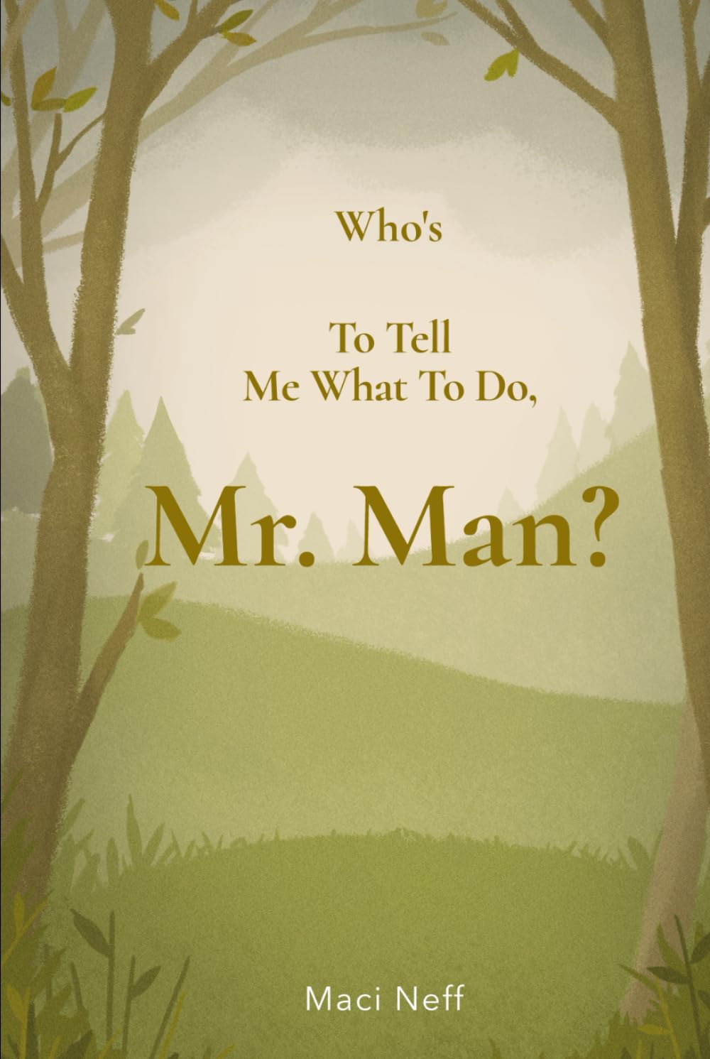"Who's to Tell Me what to do, Mr. Man?