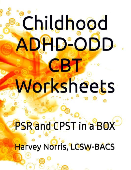 Childhood ADHD-ODD CBT Worksheets: PSR and CPST in a BOX