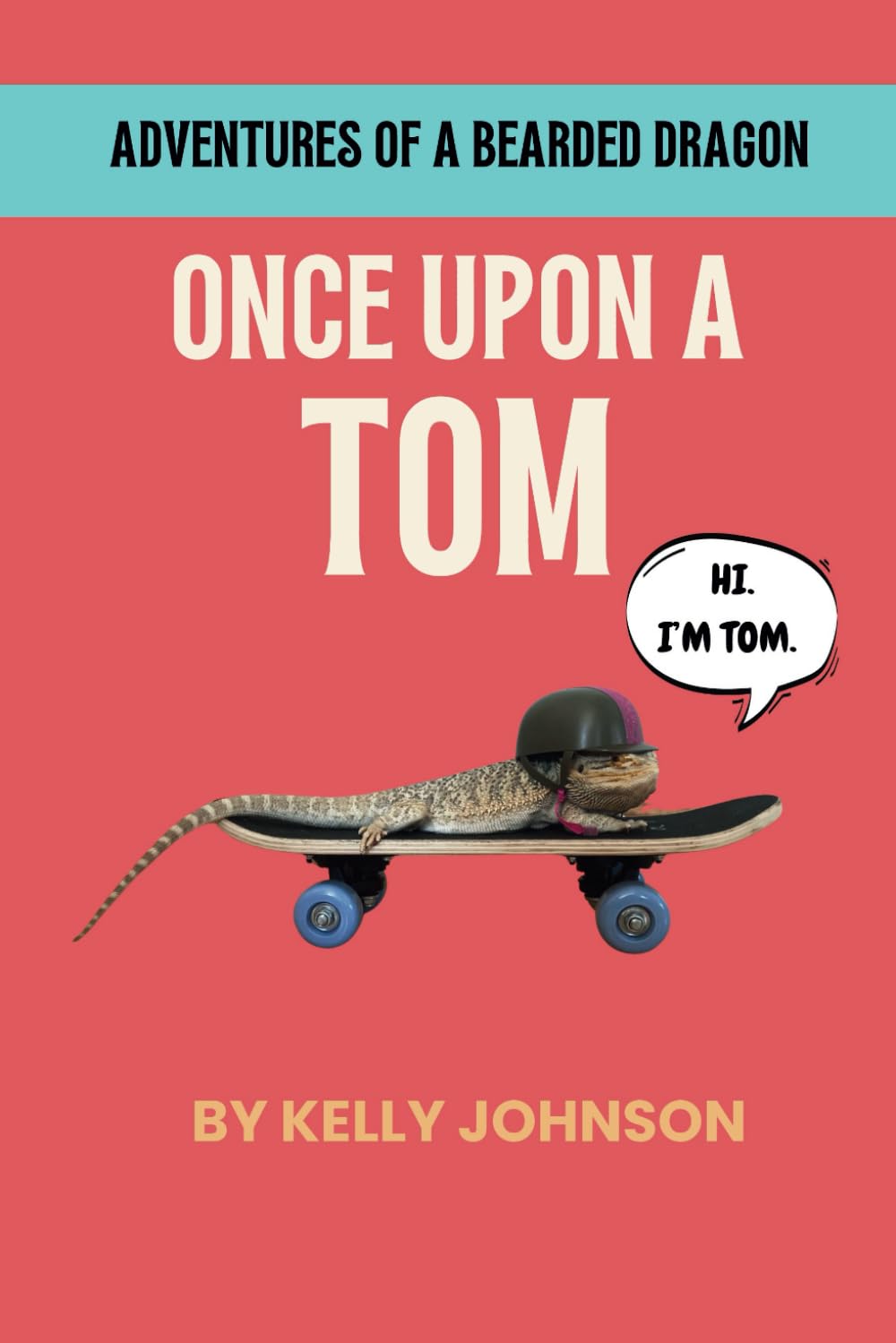 Once Upon a Tom: A non-fiction graphic novel about a classroom bearded dragon named Tom - 2613