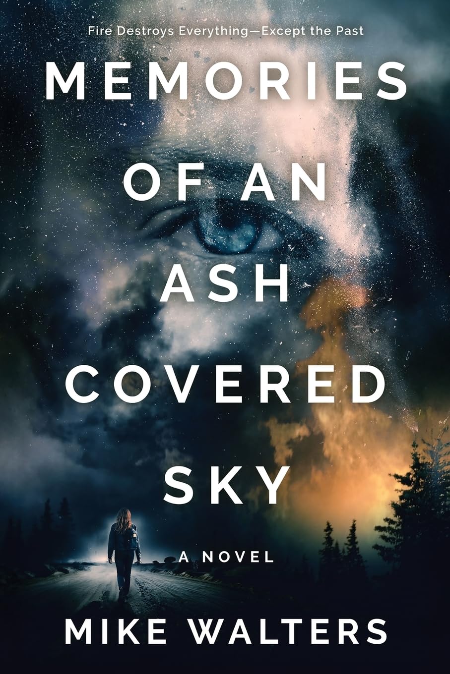 Memories of an Ash Covered Sky: Fire Destroys Everything—Except the Past