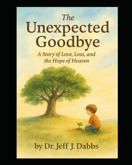 The Unexpected Goodbye: A Story of Love, Loss, and the Hope of Heaven (Sam’s Faith Journey) - 9660