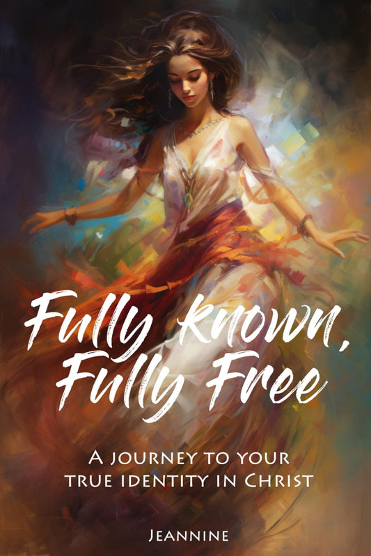 Fully Known, Fully Free: A Journey to your true identity in Christ (The Grace and Identity Devotional Series)