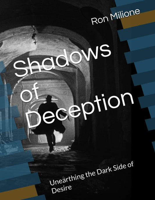 Shadows of Deception: Unearthing the Dark Side of Desire1