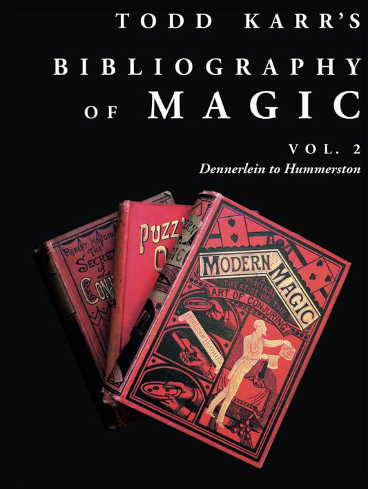Todd Karr's Bibliography of Magic vol. 2: Conjuring Books from 1584 to Today (Todd Karr's Bibliography of Magic vols. 1-4) - 5596