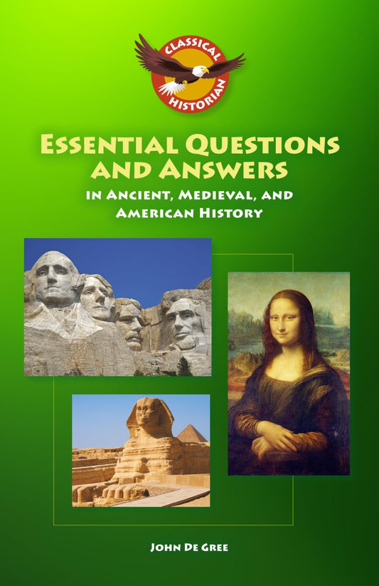 Essential Questions and Answers in Ancient, Medieval, and American History