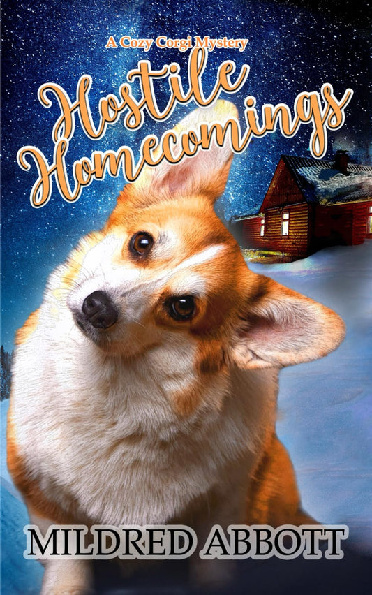 Hostile Homecomings (Cozy Corgi Mysteries)