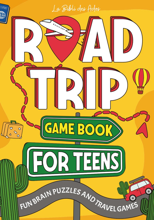 Road Trip Game Book for Teens: Fun Brain Puzzles and Travel Games for ages 12-16 on Long Journeys (Car and Airplane Activities to do Alone or with Others) - 2259