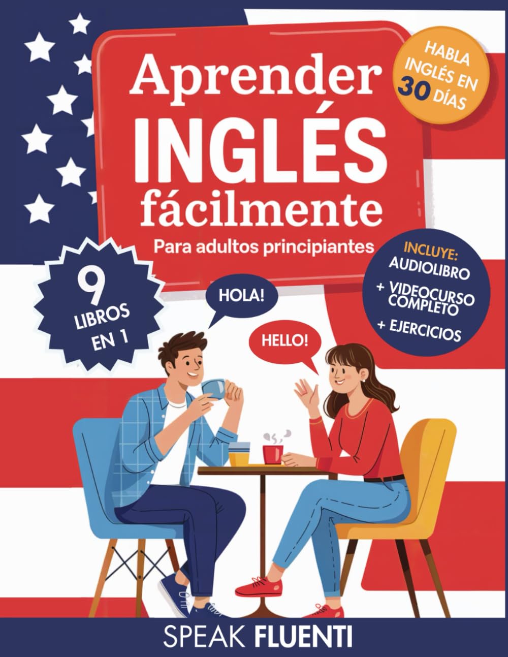 Aprender Inglés Fácilmente Para Adultos Principiantes: 9 Libros en 1: Método Comprobado para Hablar Inglés con Confianza en Menos de 30 Días (Aprende Inglés Fácil y Rápido) (Spanish Edition) - 4419