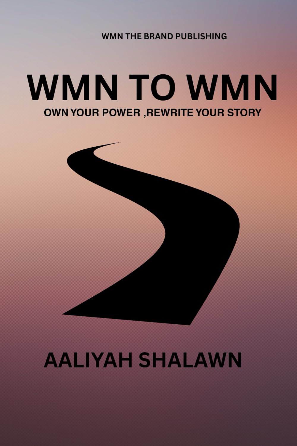 WMN to WMN: Own Your Power, Rewrite Your Story