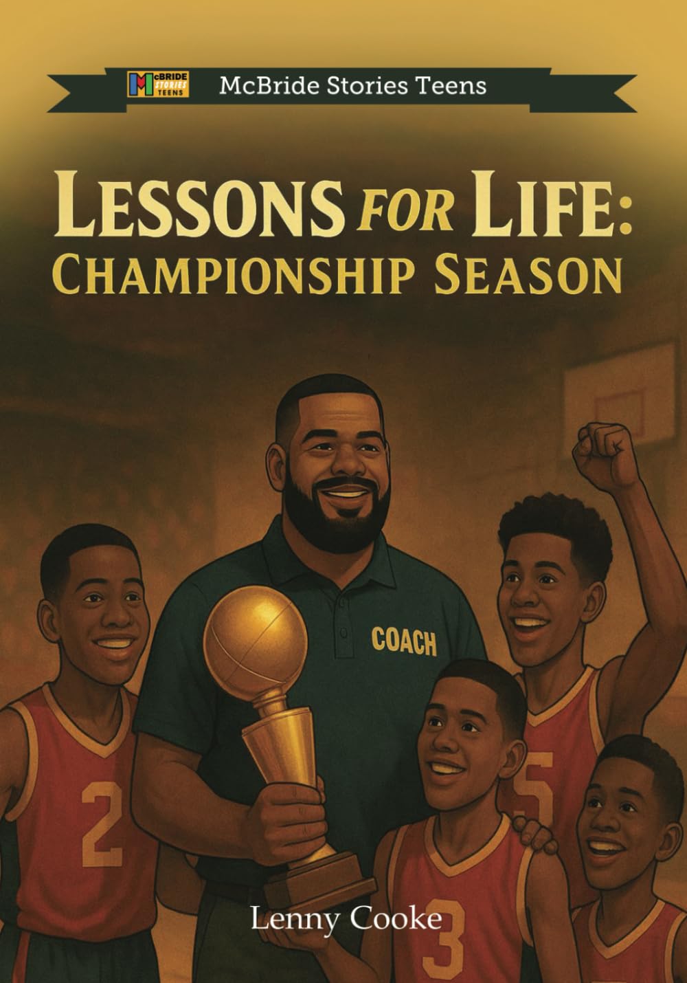 Lessons for Life: Championship Season (McBride Stories Teens)