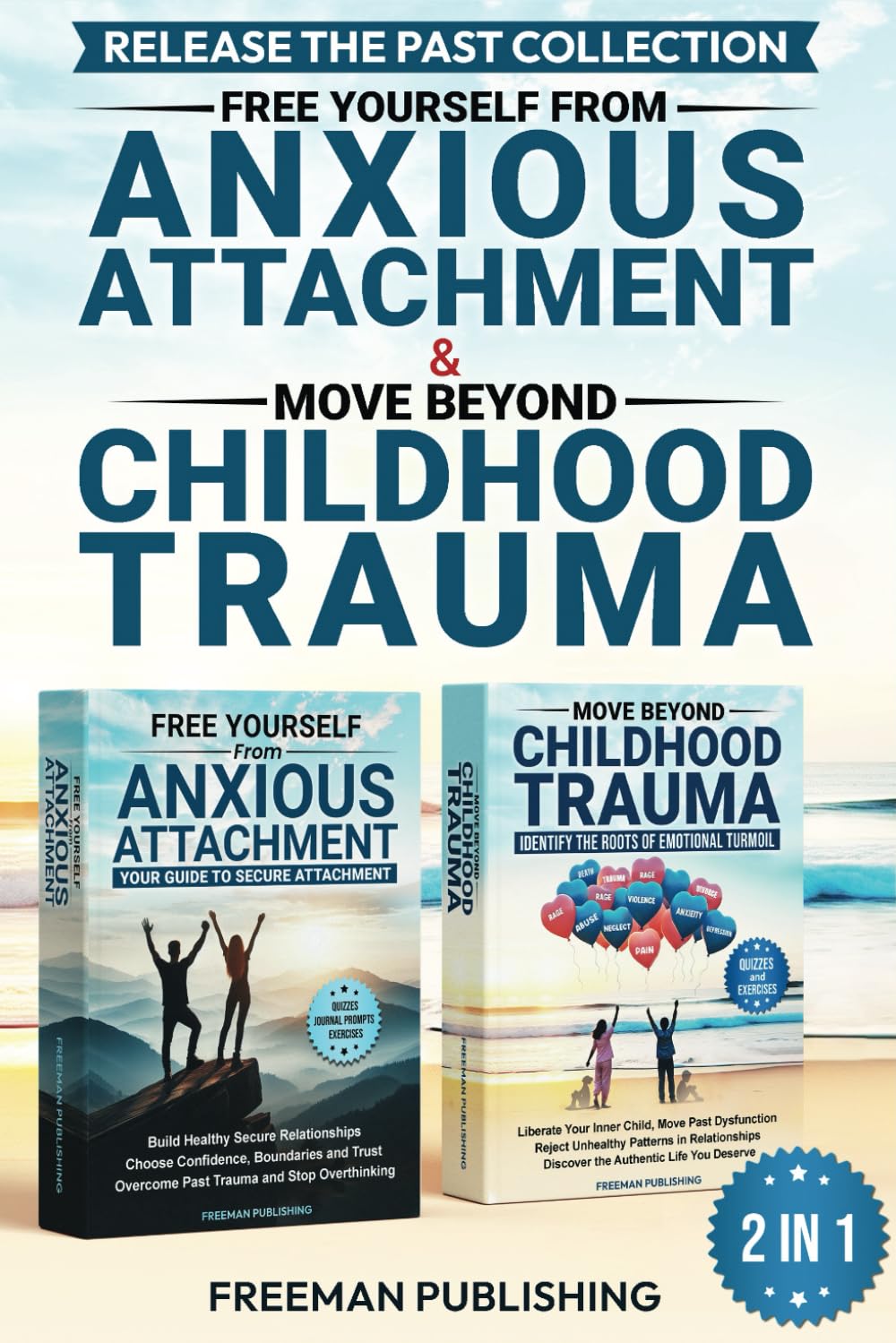 Release the Past Collection Free Yourself from Anxious Attachment & Move Beyond Childhood Trauma: Build Healthy Secure Relationships, Overcome Past Trauma, Stop Overthinking