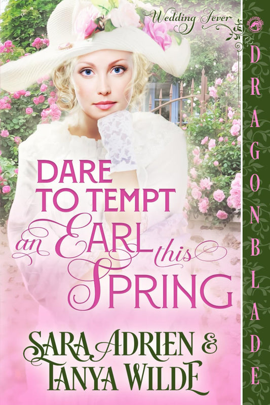 Dare to Tempt an Earl This Spring: Regency Historical Romance (Wedding Fever)