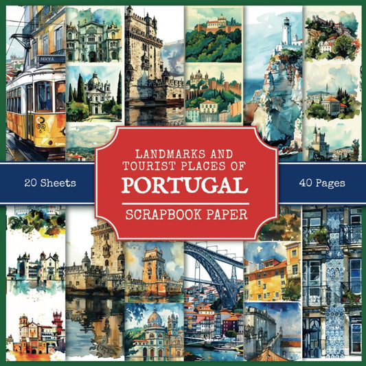 Landmarks And Tourist Places Of Portugal Scrapbook Paper: Portuguese Attractions And Tourist Sites, 200+ Watercolor Pictures | 8.5" x 8.5" Paper | Scrapbooking, DIY Projects, Collages, Junk Journals - 7094