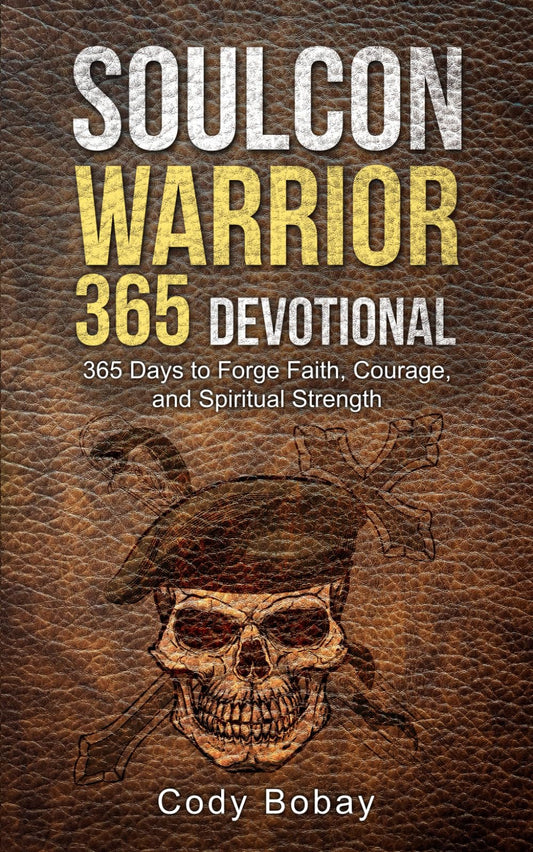 Soulcon Warrior 365 Devotional: 365 Days to Forge Faith, Courage, and Spiritual Strength (Soulcon Series)