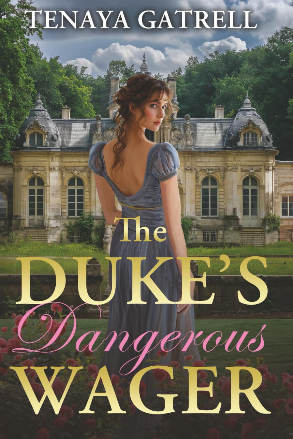 The Duke's Dangerous Wager: A Historical Regency Romance (Dangerous Regency Courtships)