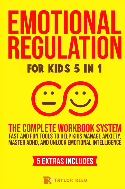 Emotional Regulation for Kids 5 in 1: The Complete Workbook System - Fast and Fun Tools to Help Kids Manage Anxiety, Master ADHD, and Unlock Emotional Intelligence - 3323