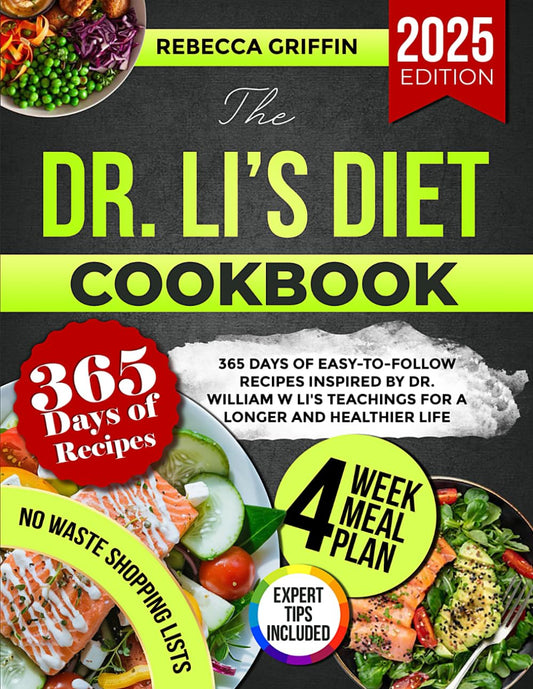The Dr. Li’s Diet Cookbook: 365 Days of Easy-to-Follow Recipes Inspired by Dr. William W Li's Teachings for a Longer and Healthier Life - 7327