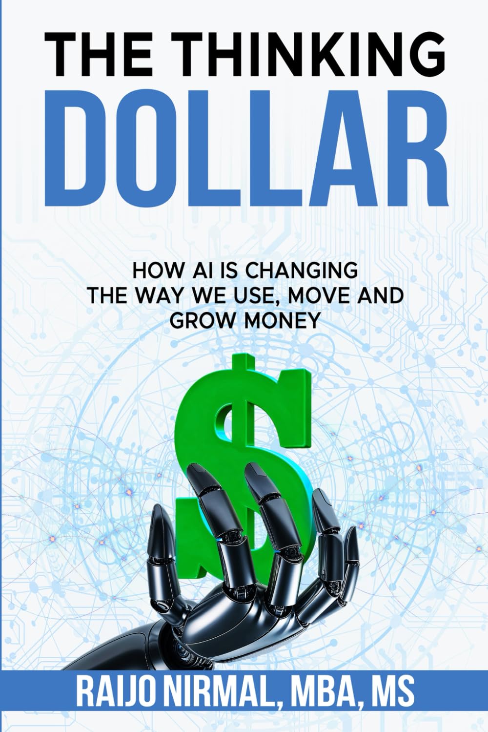 The Thinking Dollar: How AI is Changing the Way We Use, Move and Grow Money