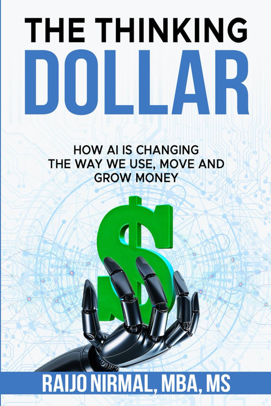 The Thinking Dollar: How AI is Changing the Way We Use, Move and Grow Money