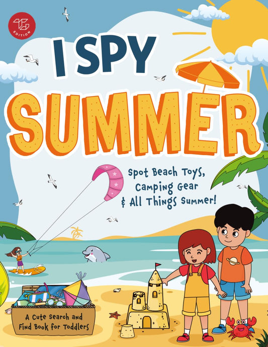 I Spy Summer: Spot Beach Toys, Camping Gear and All Things Summer! A Cute Search and Find Book for Toddlers (I Spy Books for Toddlers) - 6322