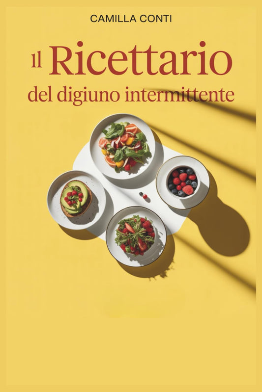 Il Ricettario Del Digiuno Intermittente: Ricette ispirate a Tiziano Scarparo per ottimizzare l'apporto nutrizionale e aumentare i livelli di energia (Italian Edition) - 4846