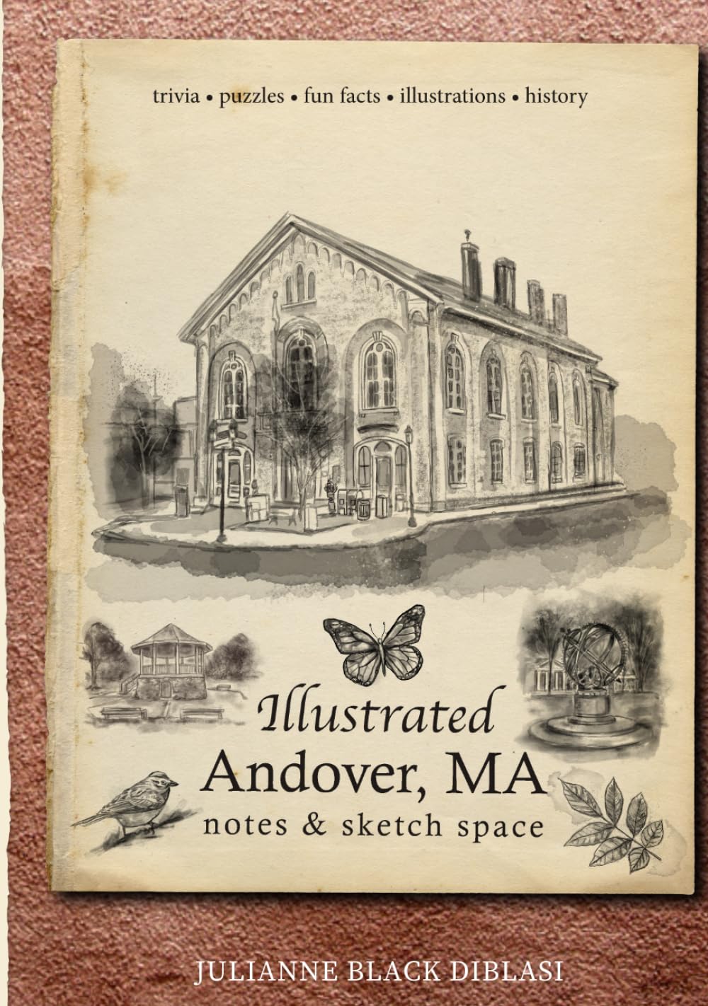 Illustrated Andover, MA - Notes & Sketch Space: Trivia, Puzzles, Fun Facts, History, and More!