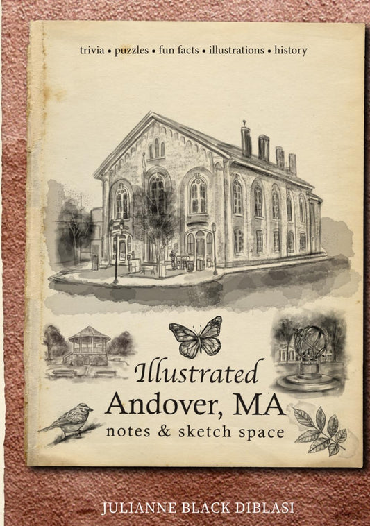 Illustrated Andover, MA - Notes & Sketch Space: Trivia, Puzzles, Fun Facts, History, and More!