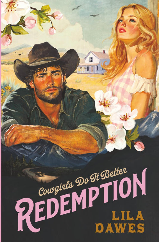 Redemption: Cowgirls Do It Better Volume One: A Forbidden, Enemies To Lovers, Small Town Ranch Romance - 73
