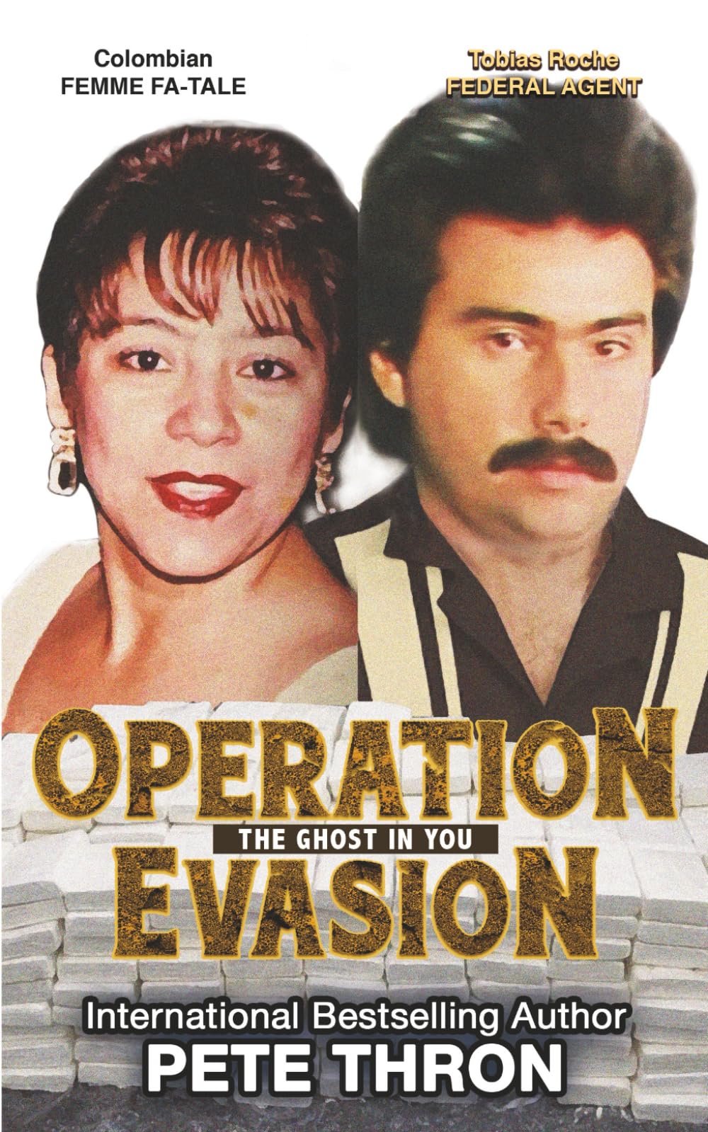 OPERATION EVASION: A True Story of A Federal Agent, Cartel Power, and a 30-Year Hunt for Justice"