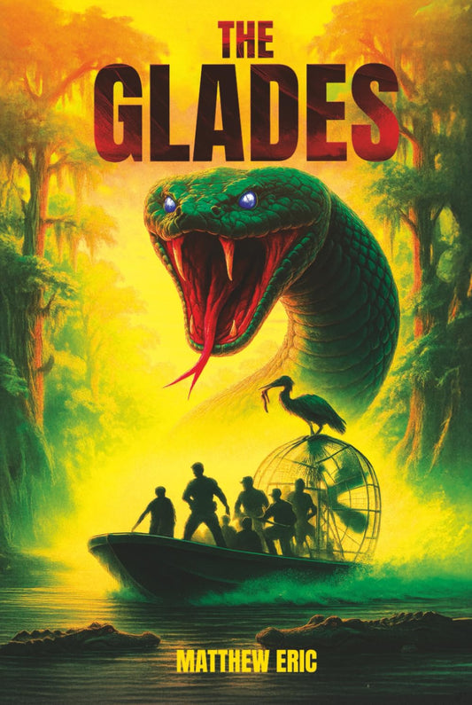 The Glades (The Matthew Eric Universe)