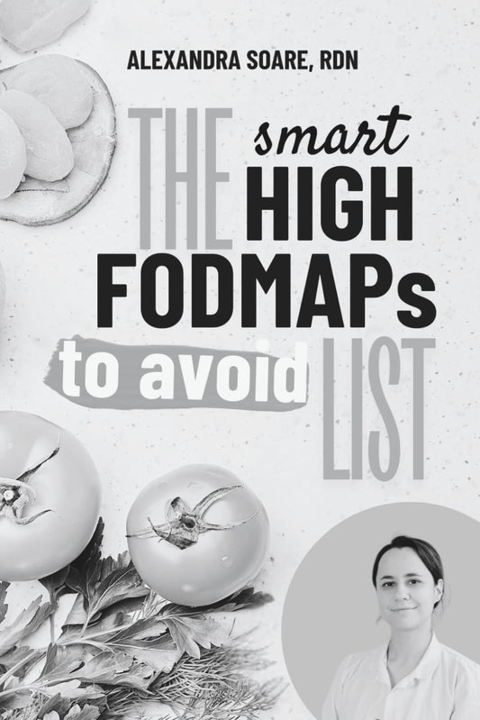 The Smart FODMAP List: A Fresh Look at High FODMAP Foods to Avoid for a Happier and Calmer Digestive System