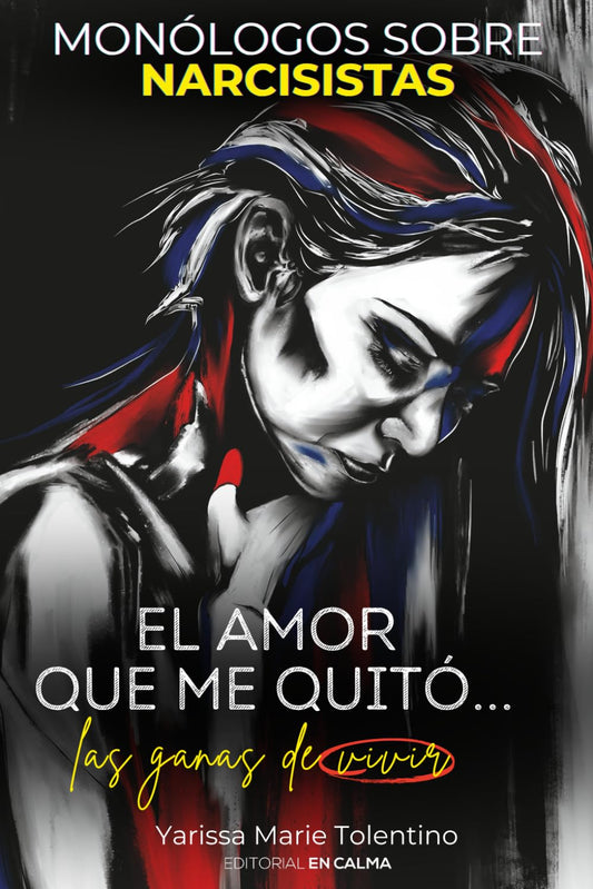El amor que me quitó las ganas de vivir: Monólogos sobre narcisistas (Spanish Edition) - 6590