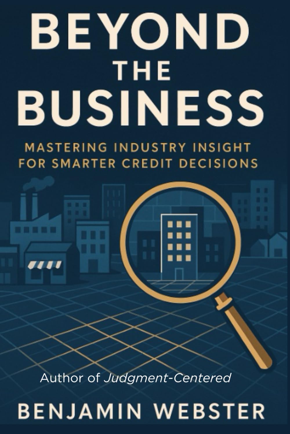 Beyond the Business: Mastering Industry Insight for Smarter Credit Decisions
