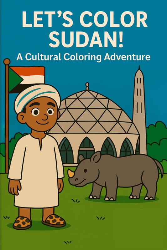 Let's Color Sudan!: A Cultural Coloring Adventure - 4550