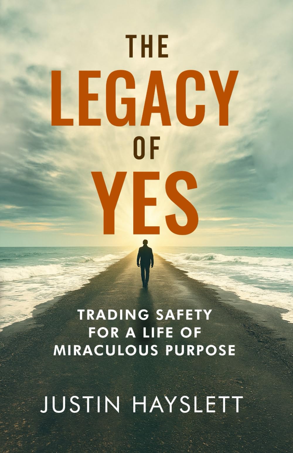 The Legacy of Yes: Trading Safety for a Life of Miraculous Purpose