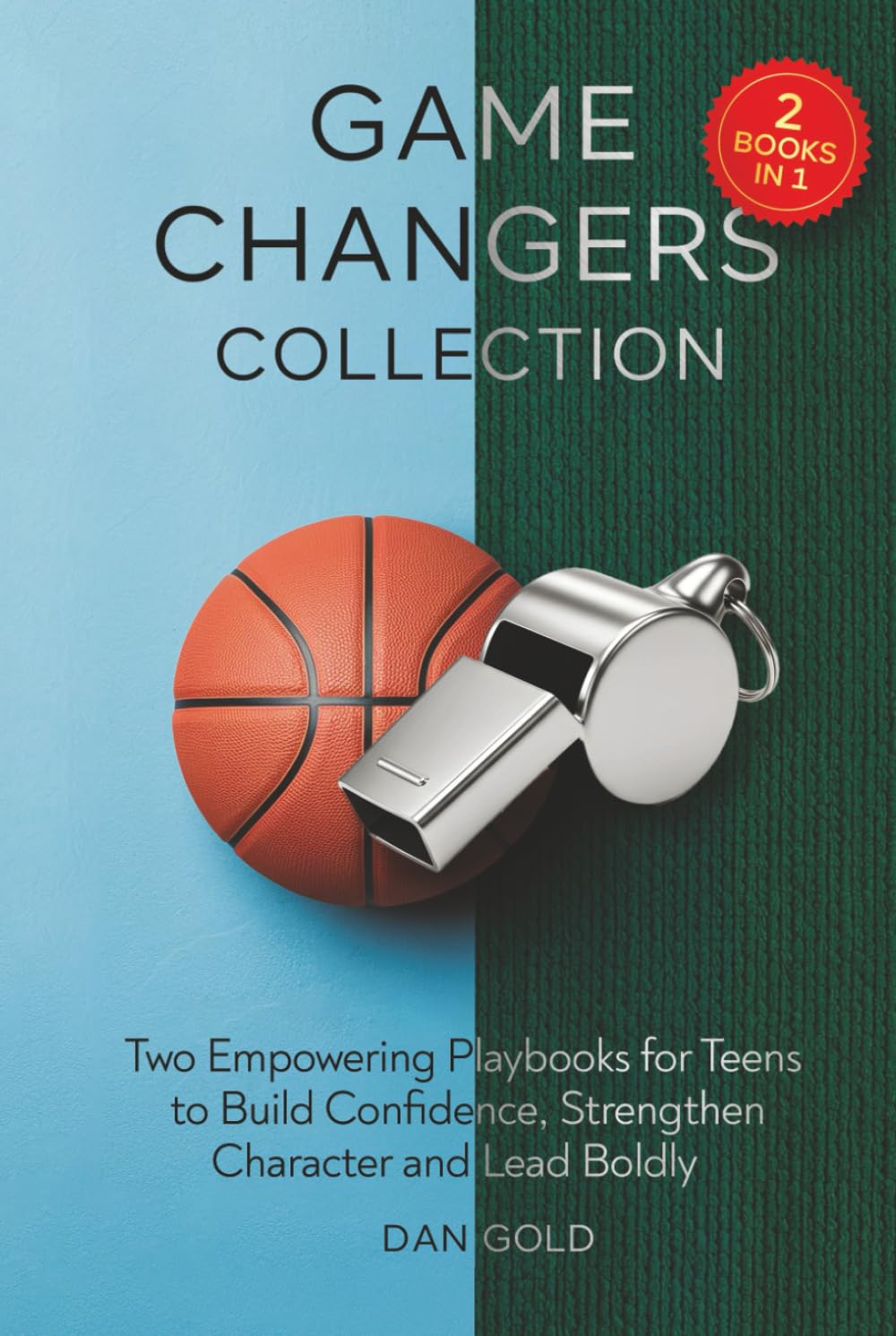Game Changers Collection: Two Empowering Playbooks for Teens to Build Confidence, Strengthen Character and Lead Boldly - 1809
