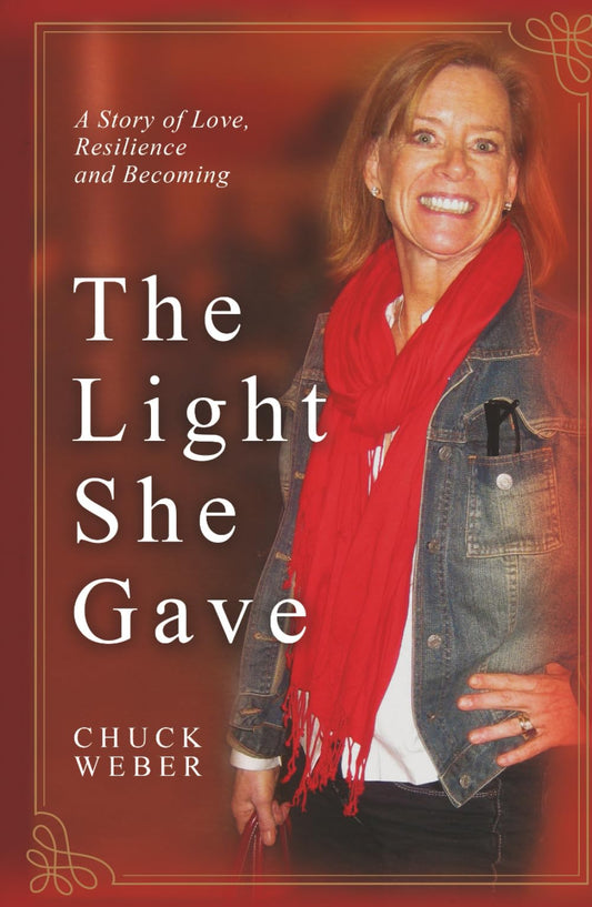 The Light She Gave: A Story of Love, Resilience and Becoming