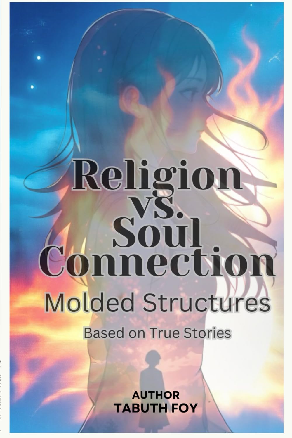 Religion Vs Soul Connection: Molded Structures (Religion Vs Soul Connection series)