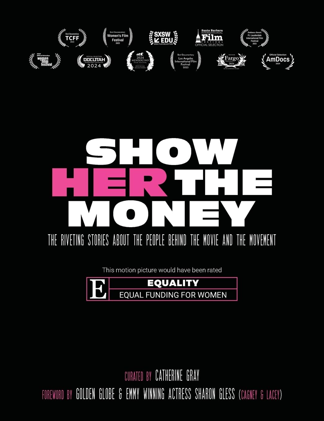 Show Her The Money: The Riveting Stories About the People Behind the Movie and the Movement