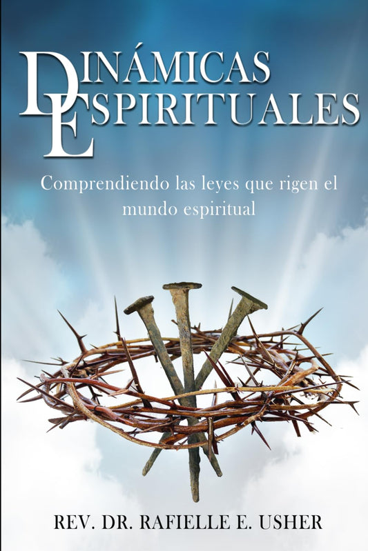 Dinámicas Espirituales: Comprendiendo las leyes que rigen el mundo espiritual (Spanish Edition) - 1728