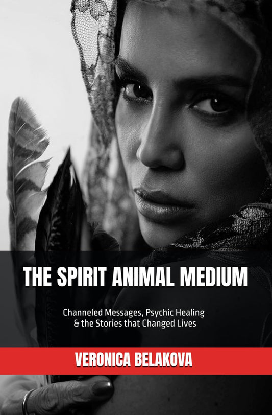 THE SPIRIT ANIMAL MEDIUM: Channeled Messages, Psychic Healing & the Stories that Changed Lives - 2263