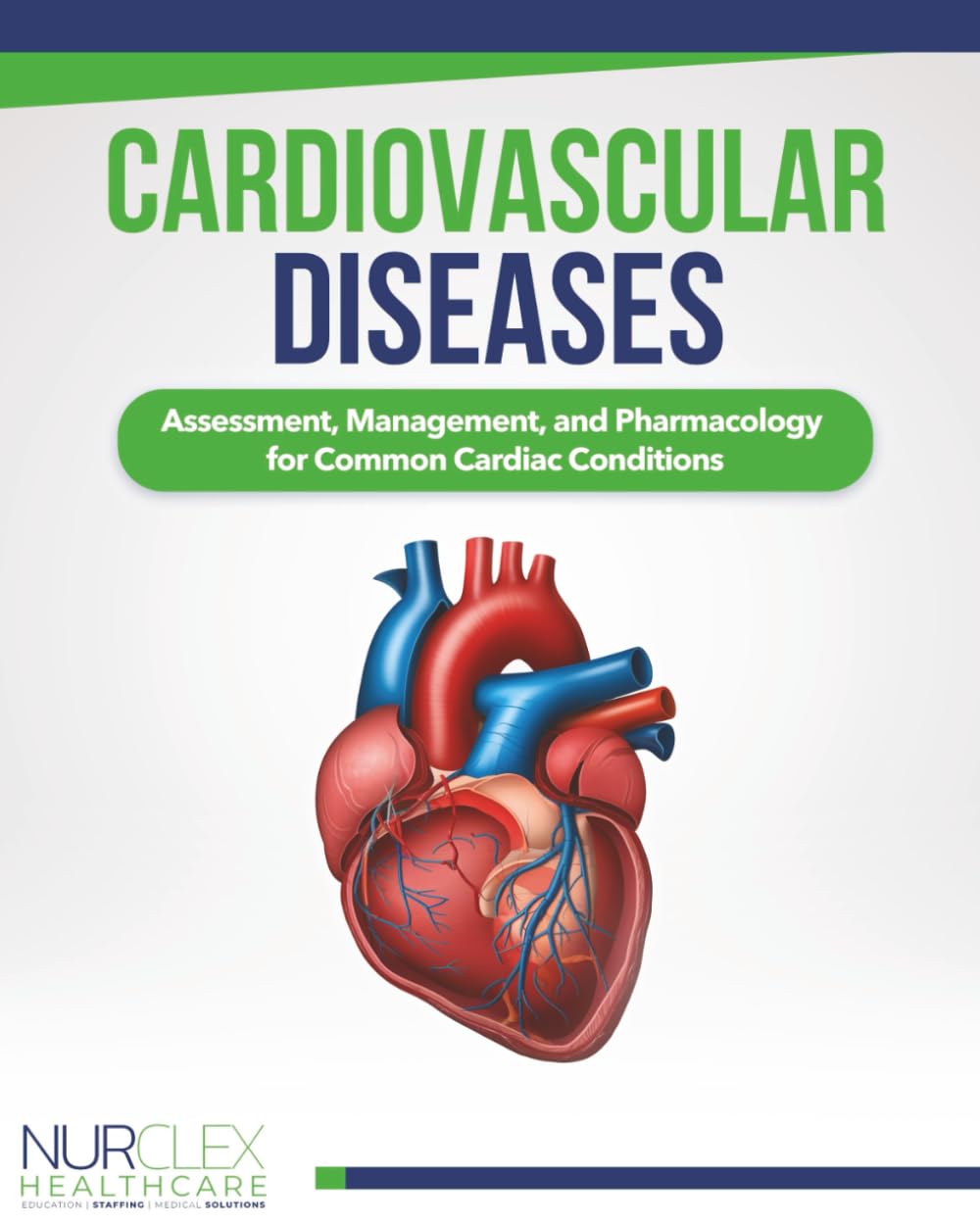 NGN Powerbook: Mastering Cardiovascular Disease Fast (NGN Powerbook: Mastering Disease and Disorders Fast with Nurclex Healthcare Institute)