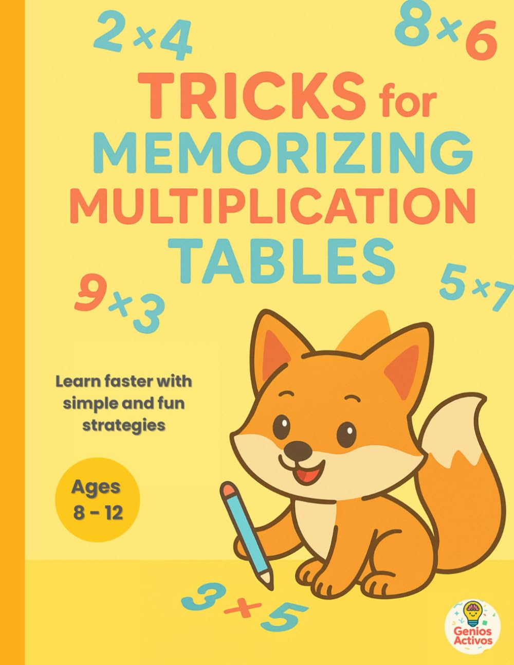 Tricks for memorizing multiplication tables: Learn faster with simple and fun strategies