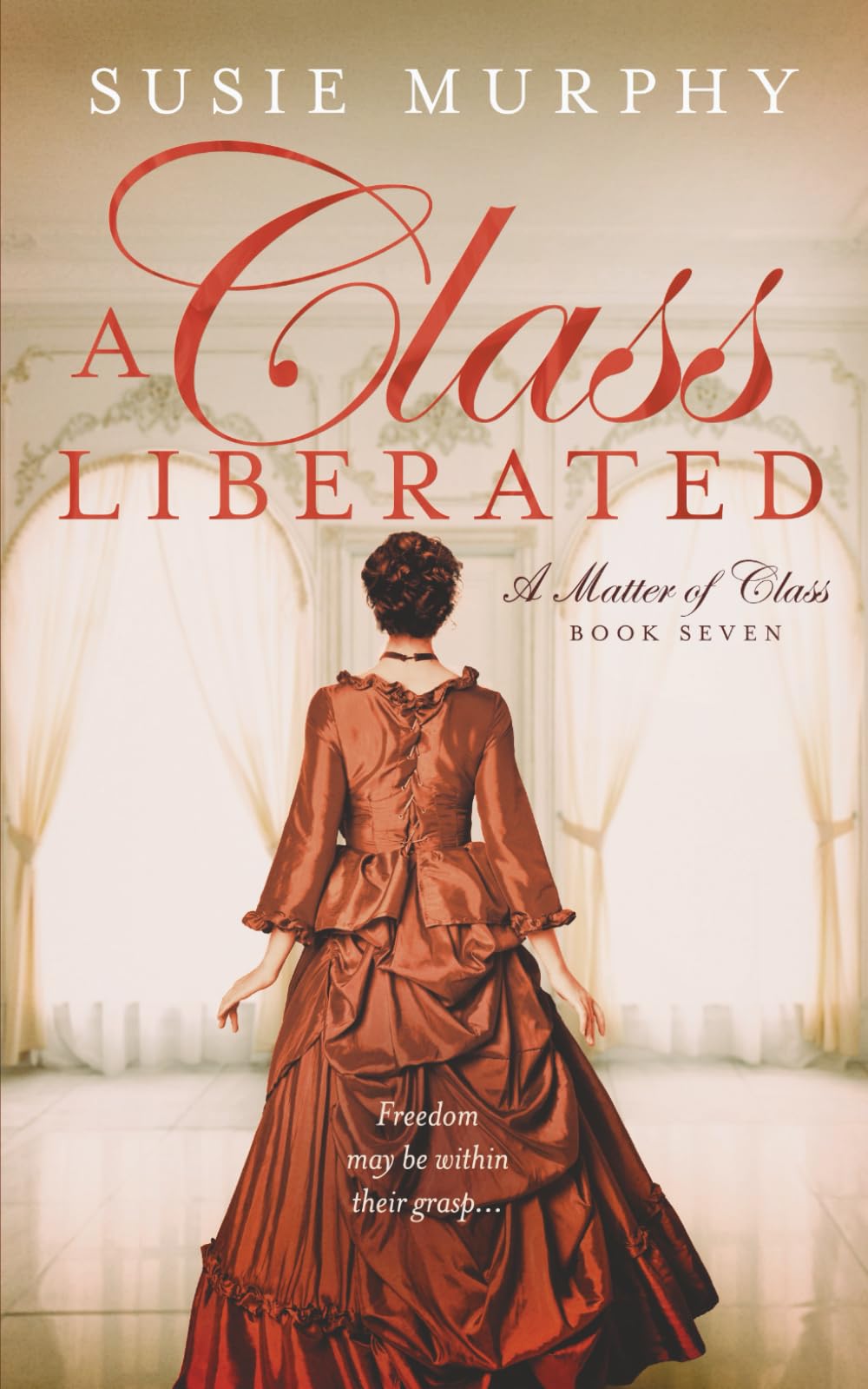 A Class Liberated (A Matter of Class)